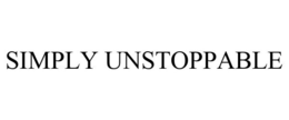 SIMPLY UNSTOPPABLE trademark