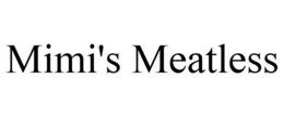 MIMI'S MEATLESS trademark