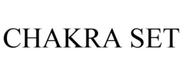 CHAKRA SET trademark