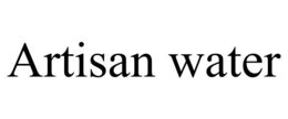 ARTISAN WATER trademark