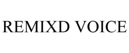 REMIXD VOICE trademark