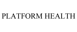 PLATFORM HEALTH trademark