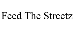 FEED THE STREETZ trademark