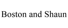 BOSTON AND SHAUN trademark