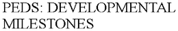 PEDS: DEVELOPMENTAL MILESTONES trademark