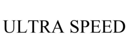 ULTRA SPEED trademark