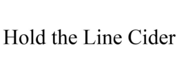 HOLD THE LINE CIDER trademark