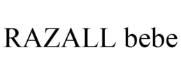 RAZALL BEBE trademark