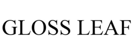 GLOSS LEAF trademark