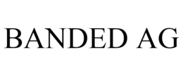 BANDED AG trademark
