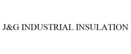 J&G INDUSTRIAL INSULATION trademark
