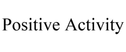 POSITIVE ACTIVITY trademark