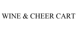WINE & CHEER CART trademark