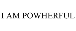 I AM POWHERFUL trademark