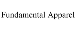 FUNDAMENTAL APPAREL trademark