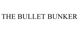 THE BULLET BUNKER trademark