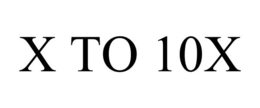 X TO 10X trademark