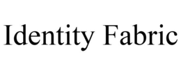 IDENTITY FABRIC trademark
