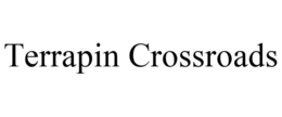 TERRAPIN CROSSROADS trademark