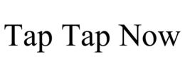 TAP TAP NOW trademark
