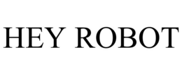 HEY ROBOT trademark