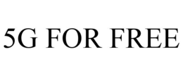 5G FOR FREE trademark