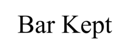 BAR KEPT trademark