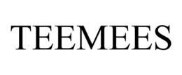 TEEMEES trademark