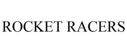 ROCKET RACERS trademark