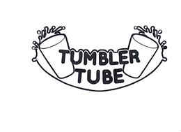 TUMBLER TUBE trademark
