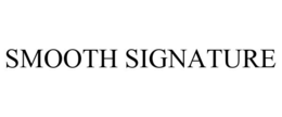 SMOOTH SIGNATURE trademark