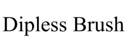 DIPLESS BRUSH trademark