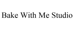 BAKE WITH ME STUDIO trademark