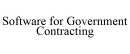 SOFTWARE FOR GOVERNMENT CONTRACTING trademark