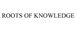 ROOTS OF KNOWLEDGE trademark