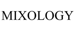 MIXOLOGY trademark