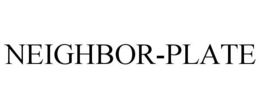 NEIGHBOR-PLATE trademark