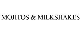 MOJITOS & MILKSHAKES trademark