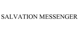 SALVATION MESSENGER trademark