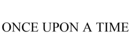 ONCE UPON A TIME trademark