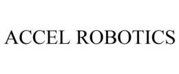 ACCEL ROBOTICS trademark