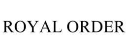 ROYAL ORDER trademark