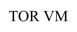 TOR VM trademark