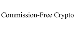 COMMISSION-FREE CRYPTO trademark