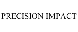 PRECISION IMPACT trademark