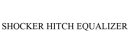 SHOCKER HITCH EQUALIZER trademark
