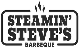 STEAMIN' STEVE'S BARBEQUE trademark