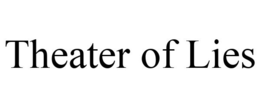 THEATER OF LIES trademark