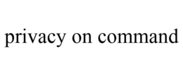 PRIVACY ON COMMAND trademark
