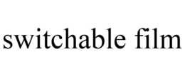 SWITCHABLE FILM trademark